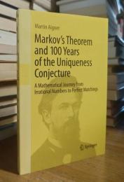 Markov's Theorem and 100 Years of the Uniqueness Conjecture: A Mathematical Journey from Irrational Numbers to Perfect Matchings
