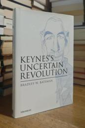 Keynes's Uncertain Revolution