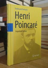 Henri Poincaré: Impatient Genius