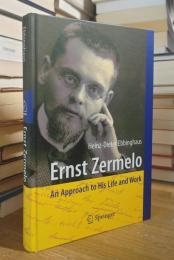Ernst Zermelo: An Approach to His Life and Work