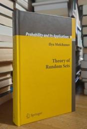 Theory of Random Sets (Probability and Its Applications)