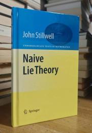 Naive Lie Theory (Undergraduate Texts in Mathematics)