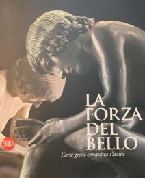 La forza del bello
L'arte greca conquista L'italia