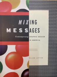 Mixing Messages: Contemporary Graphic Design in North America