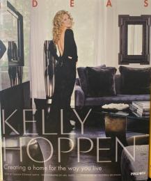 Kelly Hoppen: Ideas: Creating a Home for the Way You Live