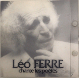 レオ・フェレ/詩人たち　Leo FERRE chante les poetes