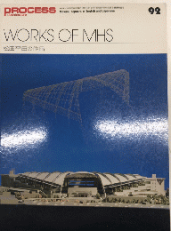 PROCESS :Architecture 第92号 WORKS OF MHS 松田平田の作品