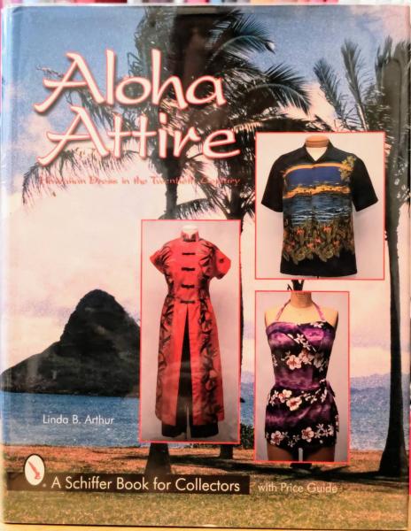 Aloha Attire Hawaiian Dress in the Twentieth Century(Linda B 