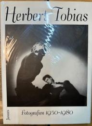 Herbert Tobias Fotographien 1950-1980