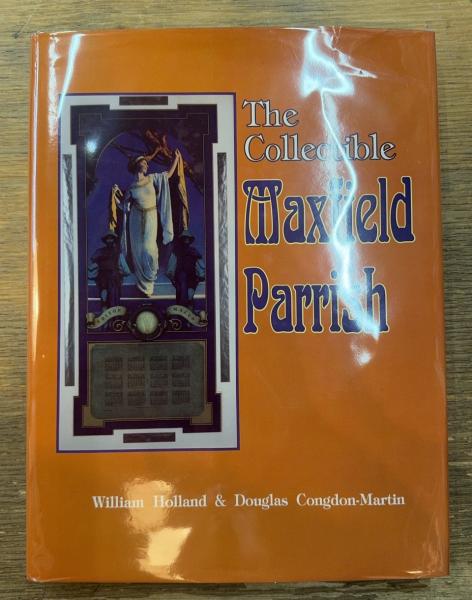 The Collectible Maxfield Parrish With Value Guide(William Holland 