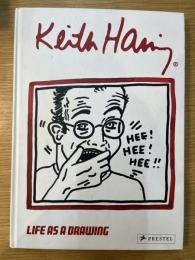 Keith Haring Life as a Drawing