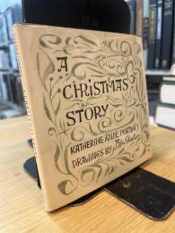 A CHRISTMAS STORY Katherine Anne Porter　Ben Shahn