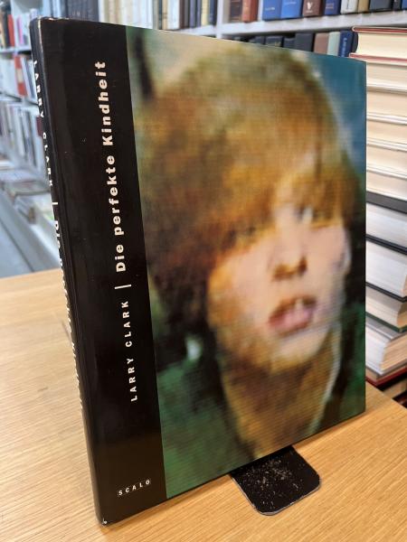 ラリー・クラーク写真集 Larry Clark Die Perfekte Kindheit( Larry