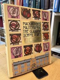 Mackintosh`s Masterwork