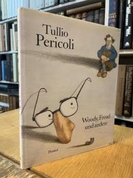 Tullio Pericoli　Woody,Freud und andere