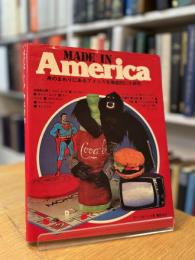 MADE IN America 身のまわりにあるアメリカを徹底的に大研究