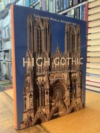 High Gothic: The Age of the Great Cathedrals
