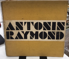 アントニン レイモンド作品集　1920-1935