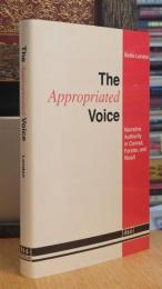 The Appropriated Voice: Narrative Authority in Conrad, Forster and Woolf