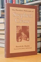 The Pluralistic Philosophy Of Stephen Crane