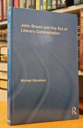 John Brown and the Era of Literary Confrontation: Studies in American Popular History and Culture