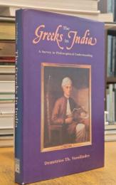 The Greeks in India: A Survey in Philosophical Understanding