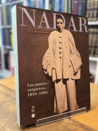 Nadar, les années créatrices 1854-1860