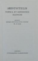 ARISTOTELIS TOPICA ET SOPHISTICI ELENCHI: Scriptorum classicorum bibliotheca Oxoniensis(Oxford Classical Texts)
