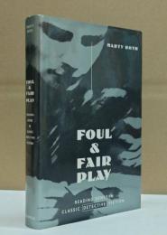 Foul and Fair Play: Reading Genre in Classic Detective Fiction