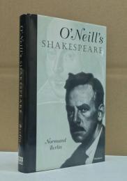 O'Neill's Shakespeare (Theater: Theory/Text/Performance)
