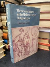 Themes and Images in the Medieval English Religious Lyric