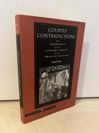 Courtly Contradictions: The Emergence of the Literary Object in the Twelfth Century