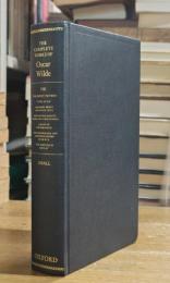 THE COMPLETE WORKS OF OSCAR WILDE VOLUME 8: THE SHORT FICTION