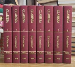 CLARISSA. OR, THE HISTORY OF A YOUNG LADY: Comprehending The most Important CONCERNS OF PRIVATE LIFE. Complete set of 8 volumes, The Clarissa Project