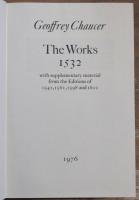 Geoffrey Chaucer: The Works 1532. With supplementary material from the Editions of 1542, 1561, 1598 and 1602.