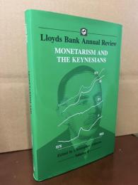 Lloyds Bank Annual Review volume 4 Monetarism and the Keynesians