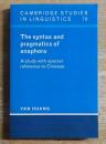 The syntax and pragmatics of anaphora, A study with special reference to Chinese: CAMBRIDGE STUDIES IN LINGUISTICS 70