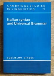 Italian syntax and Universal Grammar: CAMBRIDGE STUDIES IN LINGUISTICS 77