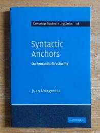 Syntactic Anchors, On Semantic Structuring: Cambridge Studies in Linguistics 118