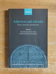 Adjectives and Adverbs, Syntax, Semantics, and Discourse: OXFORD STUDIES IN THEORETICAL LINGUISTICS