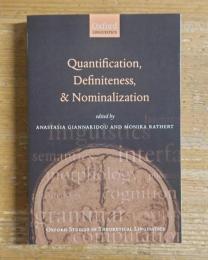 Quantification, Definiteness, and Nominalization: OXFORD STUDIES IN THEORETICAL LINGUISTICS