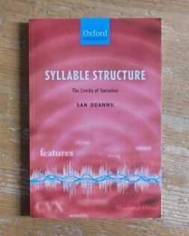 SYLLABLE STRUCTURE: The Limits of Variation