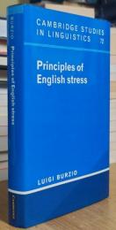 Principles of English stress: CAMBRIDGE STUDIES IN LINGUISTICS 72