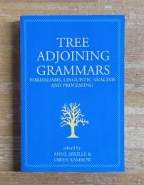 TREE ADJOINING GRAMMARS: FORMALISMS, LINGUISTIC ANALYSIS AND PROCESSING