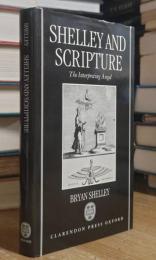 SHELLEY AND SCRIPTURE: The Interpreting Angel