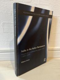 India in the Italian Renaissance Visions of a Contemporary Pagan World 1300-1600