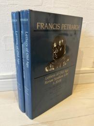 Letters of Old Age Rerum Senilium Libri Ⅰ-XVⅠⅠⅠ Volume one, books Ⅰ―ⅠX  Volume two, books X―XVⅠⅠⅠ　