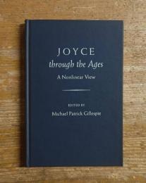 Joyce Through the Ages: A Nonlinear View