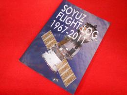 SOYUZ FLIGHT LOG 1967-2011　　ソユーズフライトログ