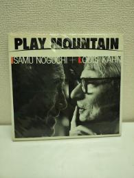 Play mountain : イサム・ノグチ+ルイス・カーン